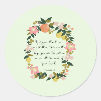Bible Verse Art - Isaiah 64:8 Classic Round Sticker