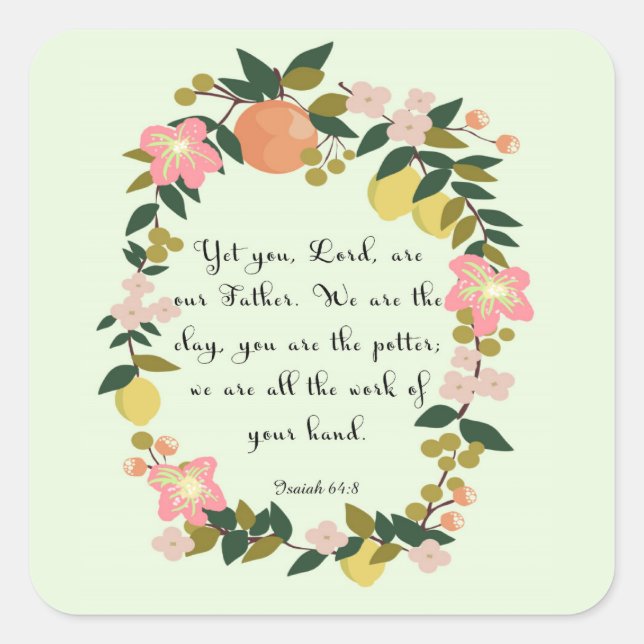 Bible Verse Art - Isaiah 64:8 Square Sticker (Front)
