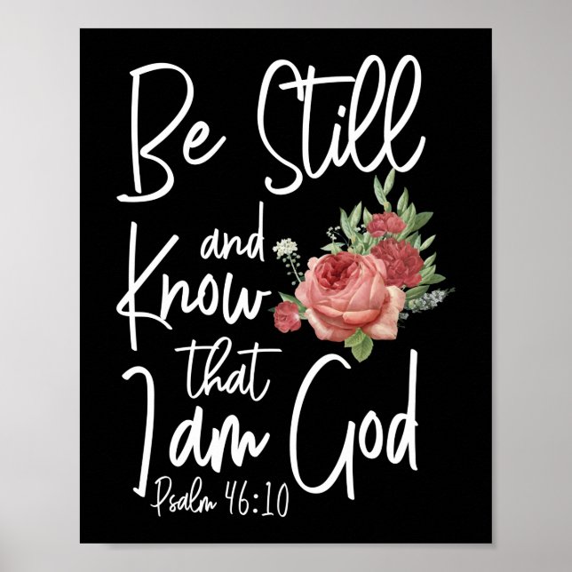 Bible Verse Be Still And Know That I Am God Psalm Poster (Front)