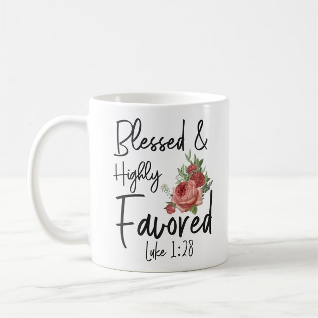 Bible Verse Blessed & Highly Favored Luke 1:28 Coffee Mug (Left)