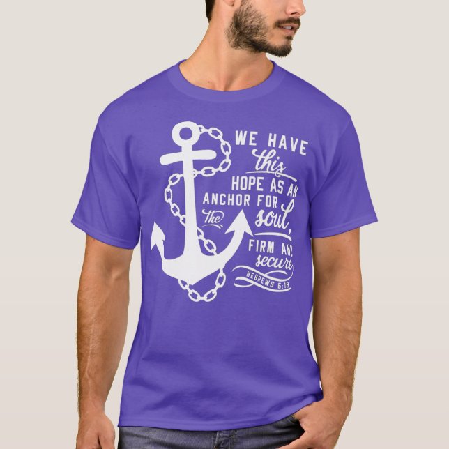 Bible verse Christian Anchor Hebrews 619  Gift T-Shirt (Front)