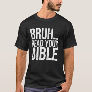 Bible Verse Christian Read Your Bible Scripture Ap T-Shirt