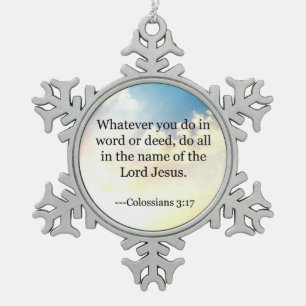 Bible verse - Colossians 3:17, Snowflake Pewter Christmas Ornament