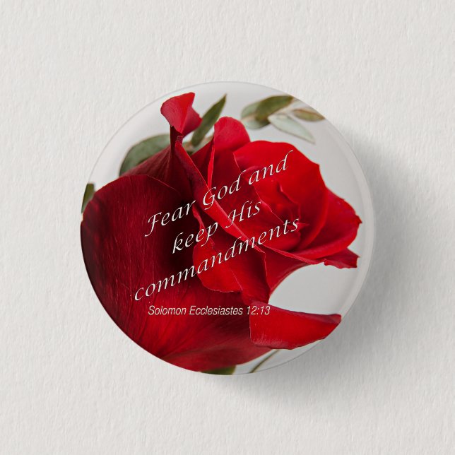 Bible Verse Ecclesiastes 12-13 Over Flower Button (Front)