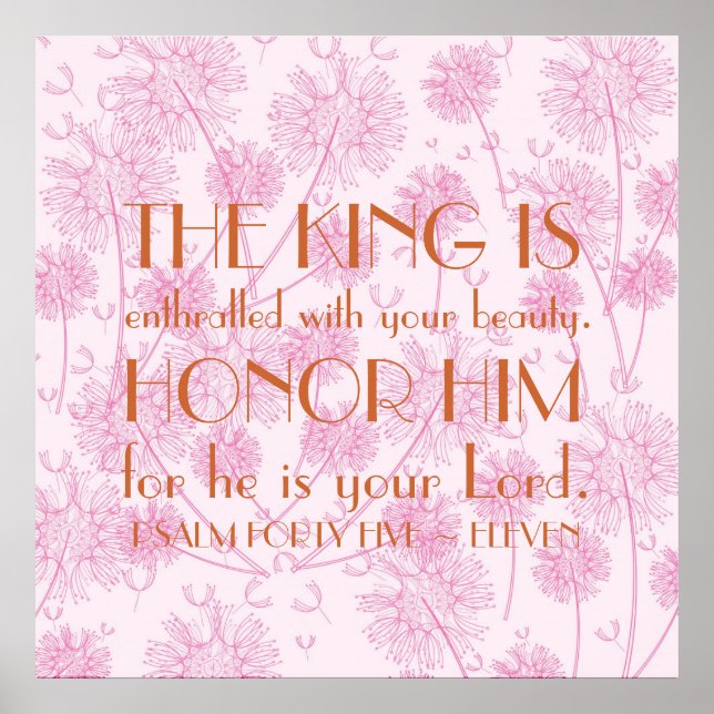 bible verse encouragement reminder Psalm 45:11 Poster (Front)