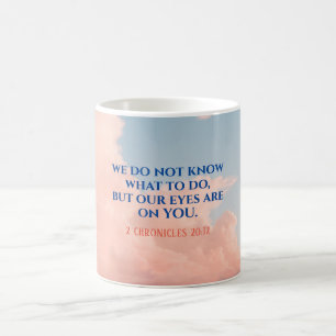 Bible Verse   Faith, Encouragement Quote Mug