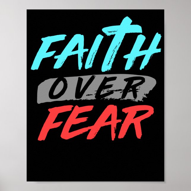 Bible Verse  Faith Over Fear  God Poster (Front)
