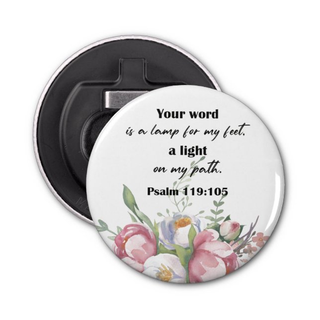 Bible Verse Floral Psalm Round  Bottle Opener (Front)