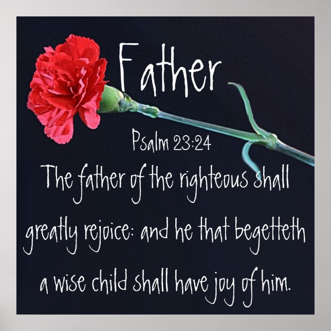 bible verse for Father' Day Psalm 23:24 Poster (Front)