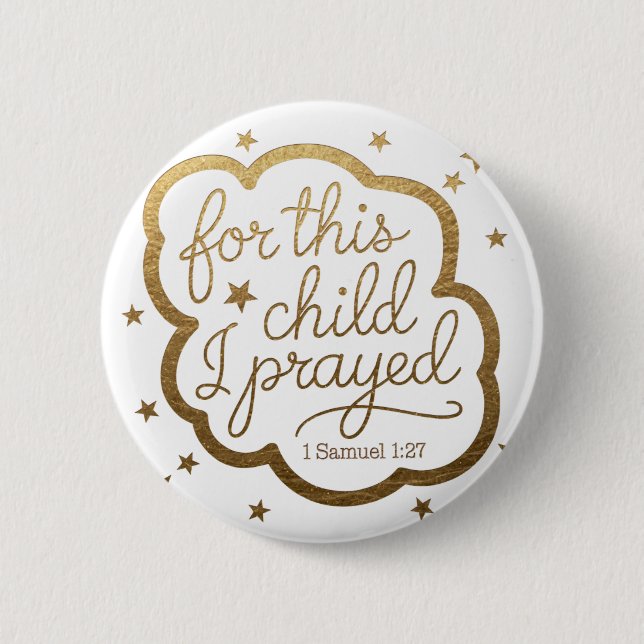 Bible verse from 1 Samuel 1:27 6 Cm Round Badge (Front)