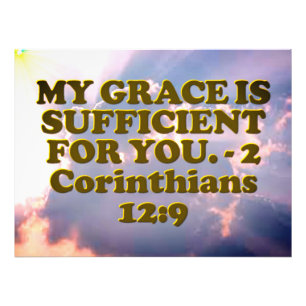 Bible verse from 2 Corinthians 12:9. Photo Print