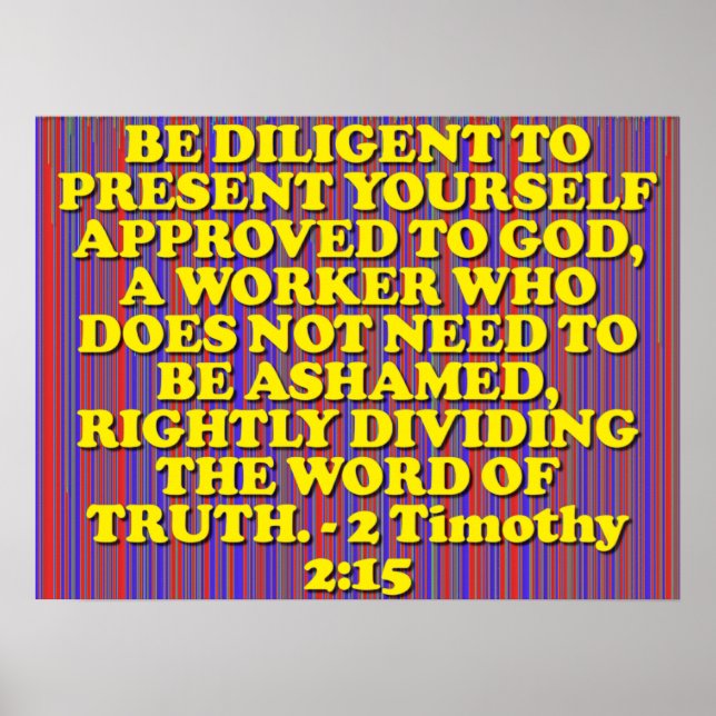 Bible verse from 2 Timothy 2:15. Poster (Front)