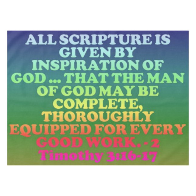 Bible verse from 2 Timothy 3:16-17. Tablecloth (Front (Horizontal))