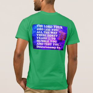Bible verse from Deuteronomy 8:2. T-Shirt