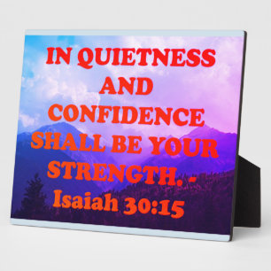 Bible verse from Isaiah 30:15. Plaque