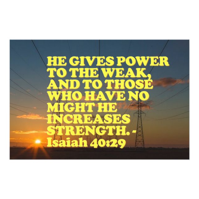 Bible verse from Isaiah 40:29. Photo Print (Front)