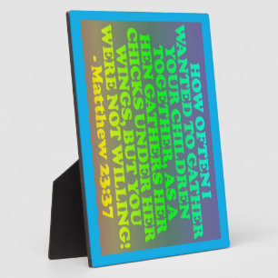 Bible verse from Matthew 23:37. Plaque