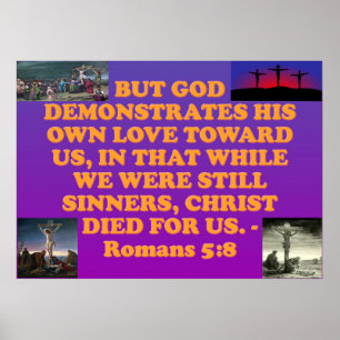 Bible verse from Romans 5:8. Poster
