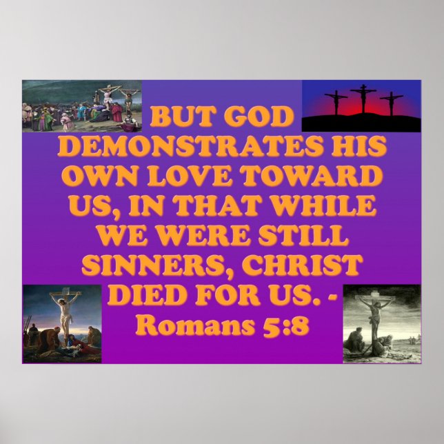 Bible verse from Romans 5:8. Poster (Front)