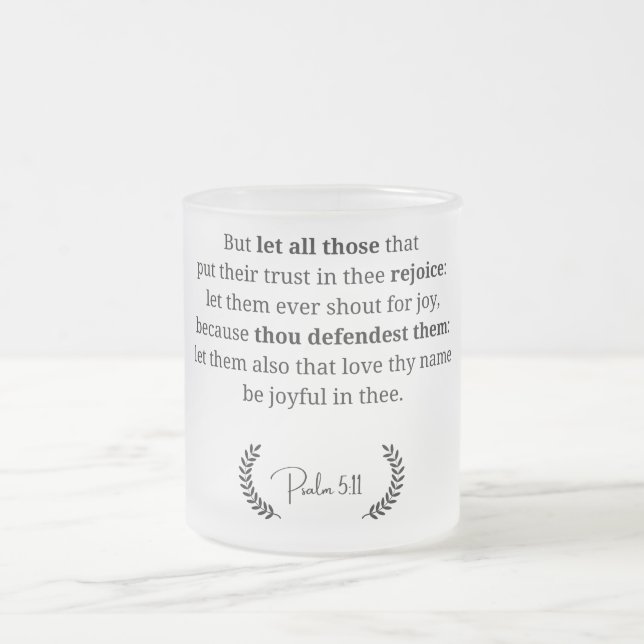 Bible Verse Frosted Glass Mug | Psalm 5:11  (Center)