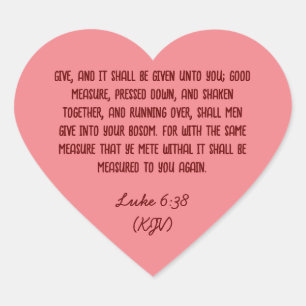 Bible Verse Giving Luke 6:38 (KJV) Valentine's Day Heart Sticker