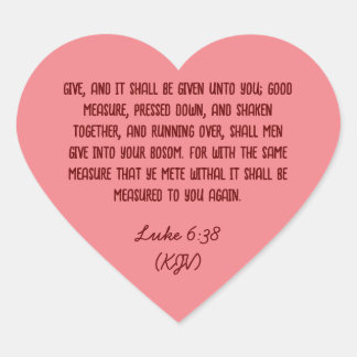 Bible Verse Giving Luke 6:38 (KJV) Valentine's Day Heart Sticker