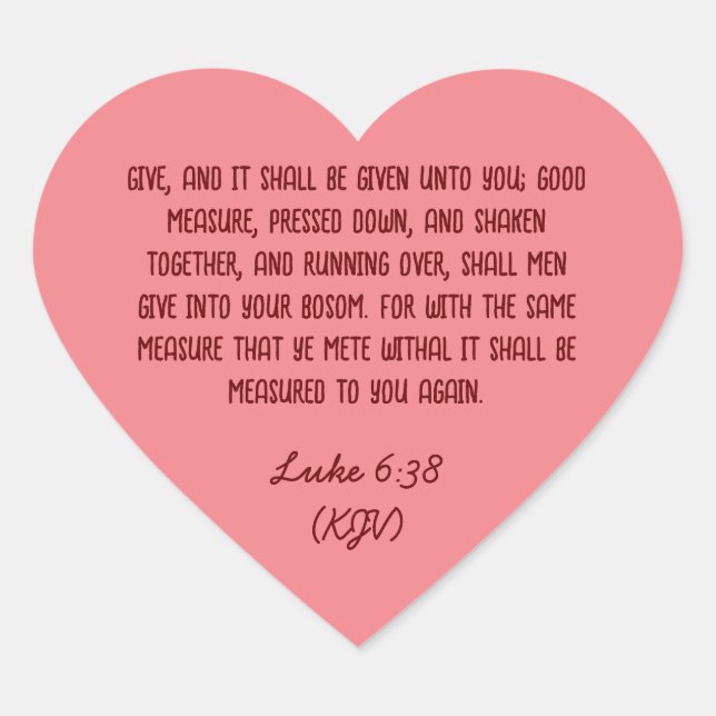 Bible Verse Giving Luke 6:38 (KJV) Valentine's Day Heart Sticker (Front)