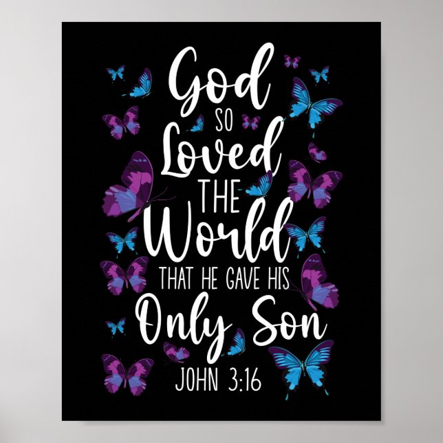 Bible Verse God So Loved The World That He Gave Poster (Front)
