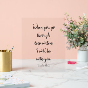 Bible Verse God will be with you  Acrylic Sign