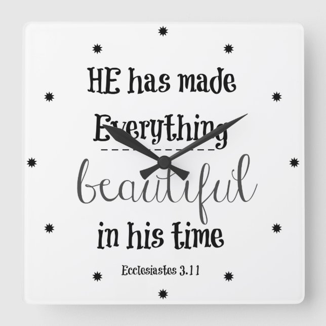 Bible Verse: He has made everything beautiful Square Wall Clock (Front)