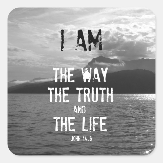Bible Verse: I am the Way, Truth, Life Square Sticker (Front)