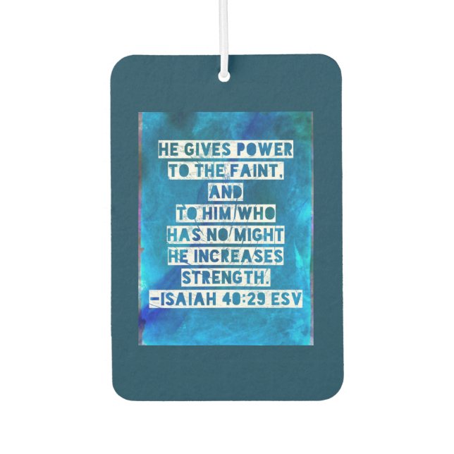 Bible Verse Isaiah 40:29 Car Air Freshener (Front)