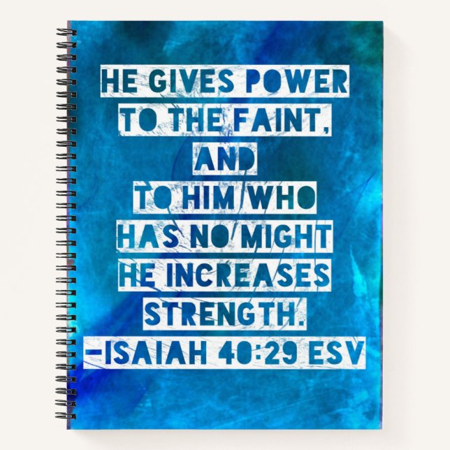 Bible Verse Isaiah 40:29 Notebook (Front)