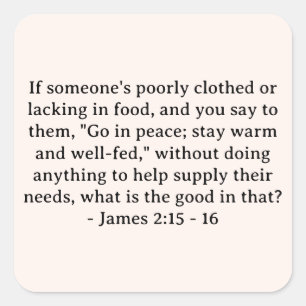 Bible Verse James 2:15 - 16 Square Sticker