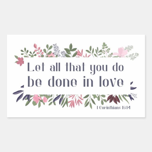 Bible Verse: Let all that you do be done in love Rectangular Sticker (Front)