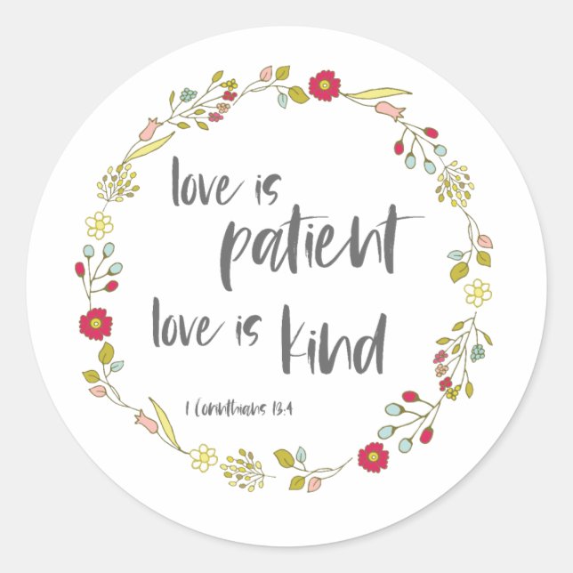 Bible Verse: Love is Patient, Love is Kind Classic Round Sticker (Front)