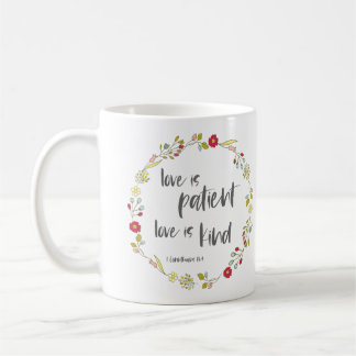 Bible Verse: Love is Patient, Love is Kind Coffee Mug