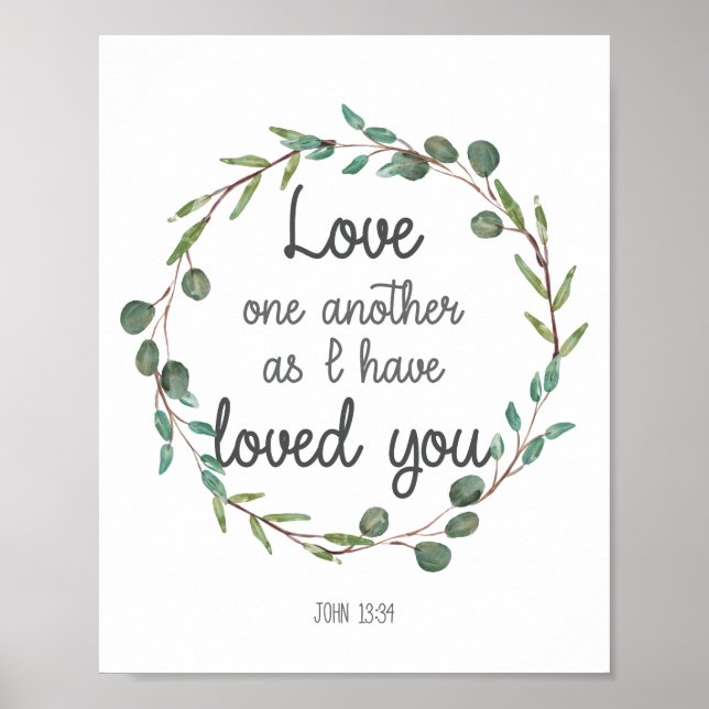 Bible Verse Love One Another as I Have Loved You Poster (Front)