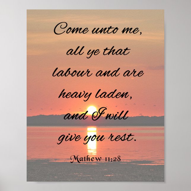 Bible Verse, Mathew 11:28, Come unto me Poster (Front)