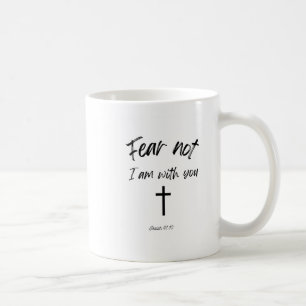 Bible verse mug - Fear Not