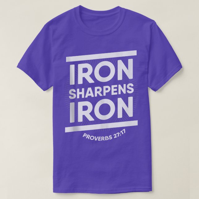Bible Verse Proverbs 2717 Iron Sharpens Iron Chris T-Shirt (Design Front)