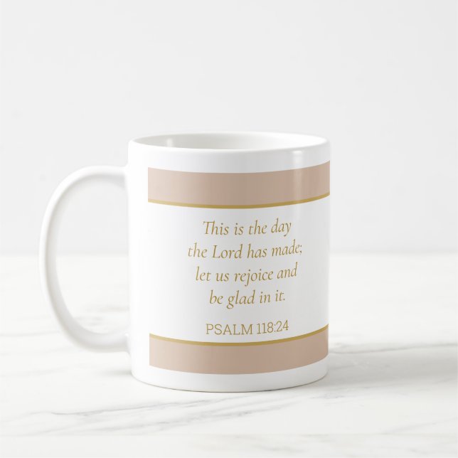 Bible Verse Psalm 118:24 – Mordern Faith Christian Coffee Mug (Left)