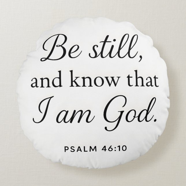 Bible Verse Psalm 46:10 Round Cushion (Front)