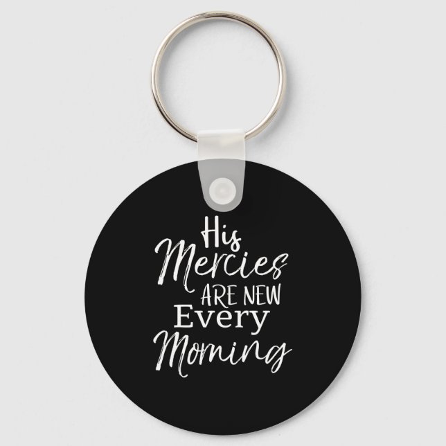 Bible Verse Quote Gift His Mercies Are New Every M Key Ring (Front)
