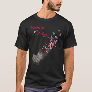 Bible Verse Quote Isaiah 613 Beauty For Ashes Chri T-Shirt