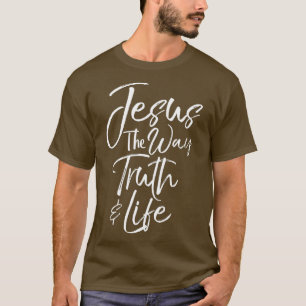 Bible Verse Quote Mens Jesus the Way the Truth T-Shirt
