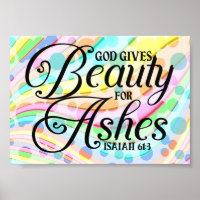Bible Verse Quotes - God Gives Beauty For Ashes