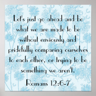 bible verse reminder Romans 12:6-7 Poster