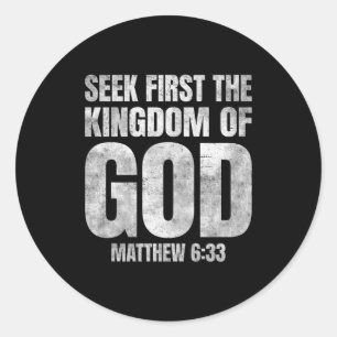 Bible Verse Seek First The Kingdom Of God Christia Classic Round Sticker