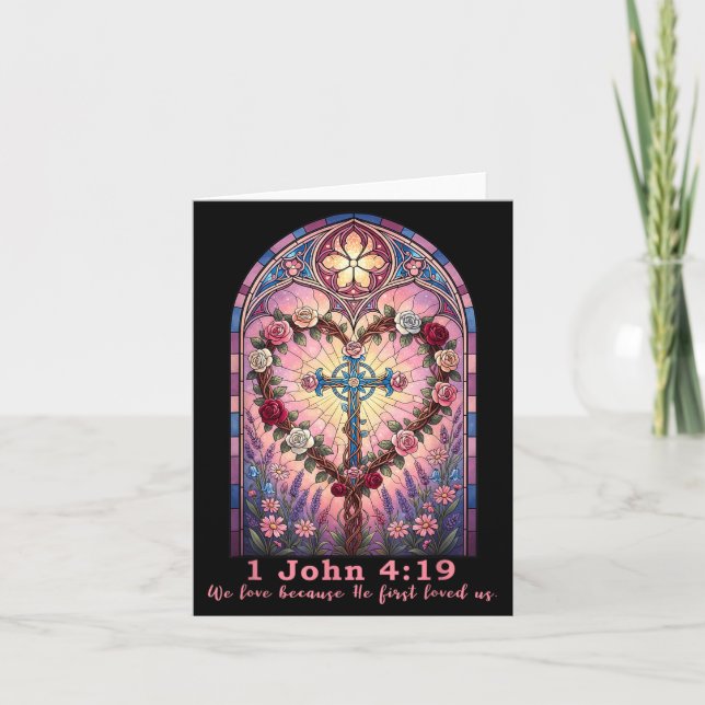 Bible Verse Stained Gl 1 John 4_19 Love Prayer Val Card (Front)